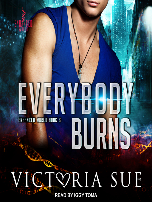 Title details for Everybody Burns by Victoria Sue - Available